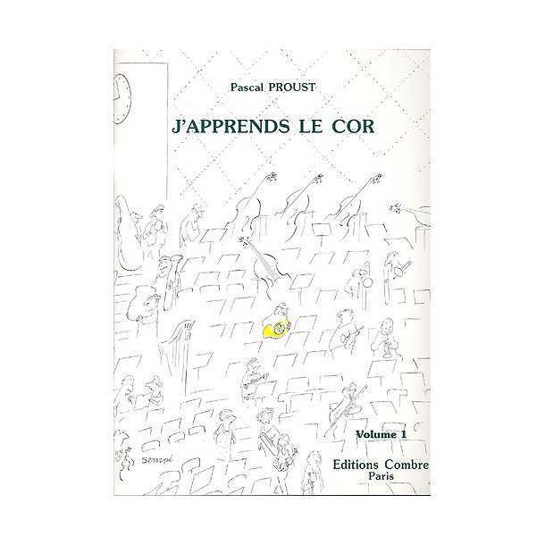 Pascal Proust: J'Apprends Le Cor Volume 1