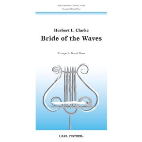 CLARKE HERBERT BRIDE OF THE WAVES TRUMPET & PIANO REDUCTION BOOK