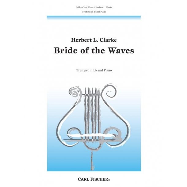 CLARKE HERBERT BRIDE OF THE WAVES TRUMPET &amp; PIANO REDUCTION BOOK