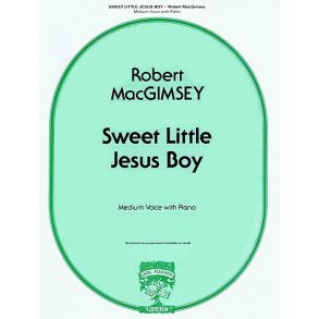 MACGIMSEY ROBERT SWEET LITTLE JESUS BOY MEDIUM VOICE & PIANO BOOK