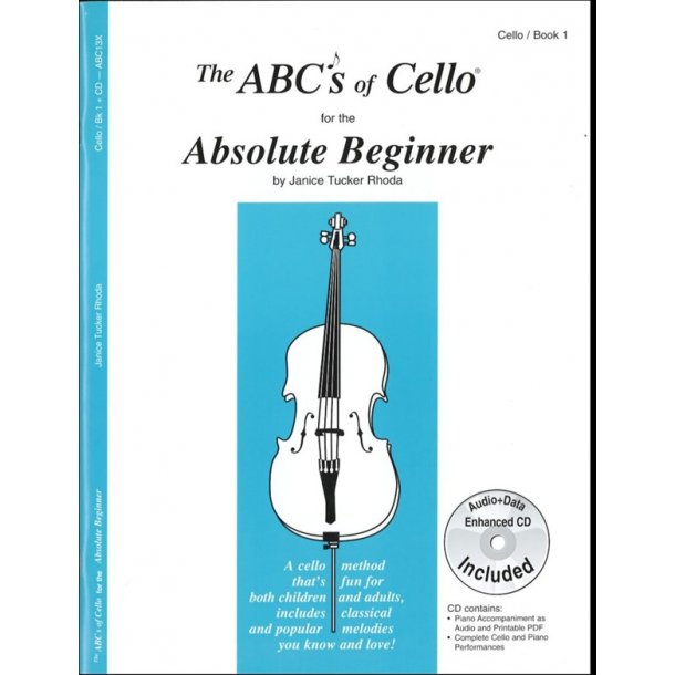 The ABCs of Cello for the Absolute Beginner (Book 1)