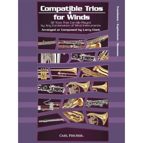 Larry Clark: Compatible Trios For Winds - Trombone / Euphonium / Bassoon