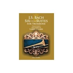 J. S. Bach: Six Cello Suites For Trombone (Arr. Larry Clark)