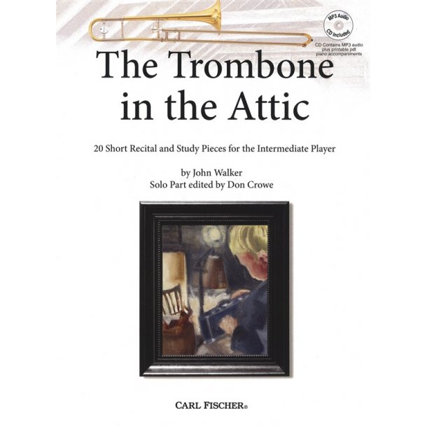 John Walker: The Trombone In The Attic (Book/CD)
