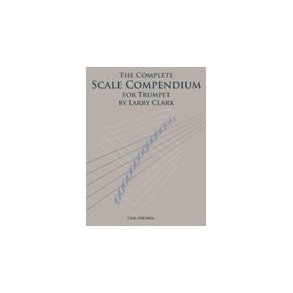 Larry Clark: The Complete Scale Compendium - Trumpet