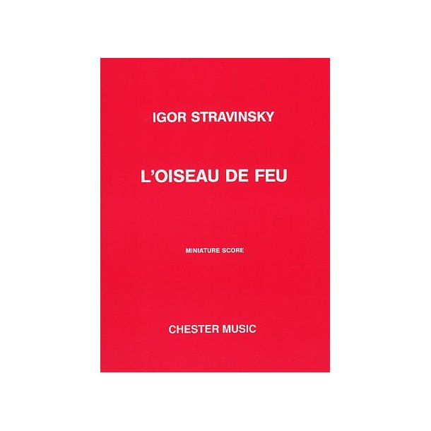 Igor Stravinsky: L'Oiseau De Feu (The Firebird) - Miniature Score