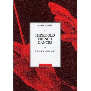Marin Marais: Three Old French Dances