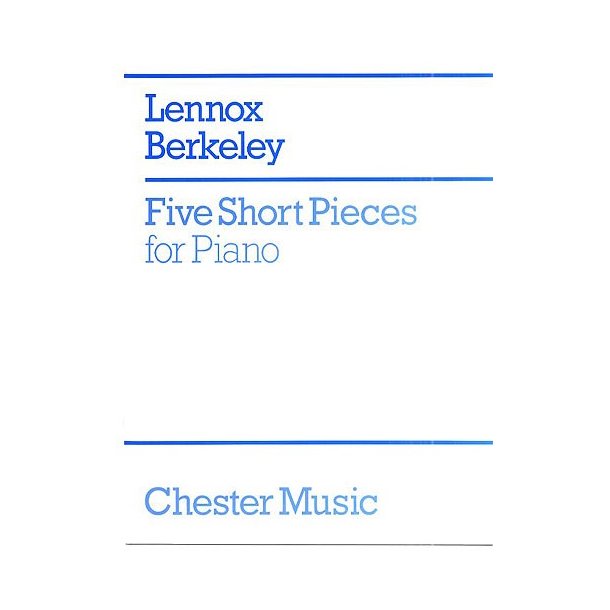 Lennox Berkeley: Five Short Pieces For Piano