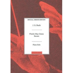 J.S. Bach: Flocks May Graze Secure for Piano