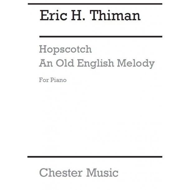 Eric H. Thiman: Hopscotch & An Old English Melody