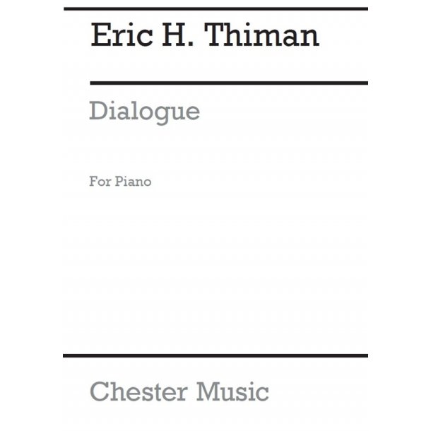 Eric H. Thiman: Dialogue