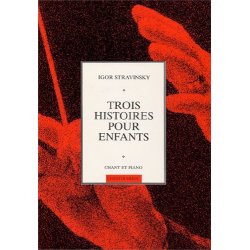 Igor Stravinsky: Trois Histoires Pour Enfants