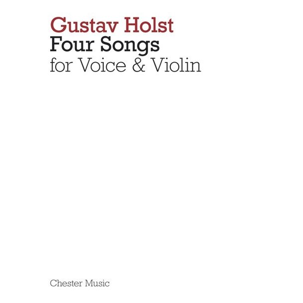 Holst: Four Songs For Voice And Violin Op.35