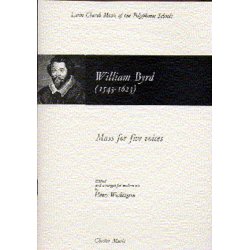 William Byrd: Mass For Five Voices