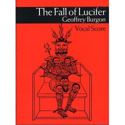 Geoffrey Burgon: The Fall Of Lucifer Vocal Score
