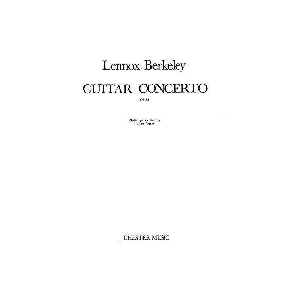 Lennox Berkeley: Concerto For Guitar And Orchestra Op.88