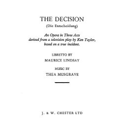 Musgrave: The Decision - Opera In 3 Acts (Libretto)