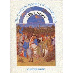 The Chester Books Of Madrigals 8: Place Names