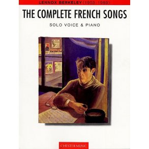 Lennox Berkeley (1903-1989): The Complete French Songs