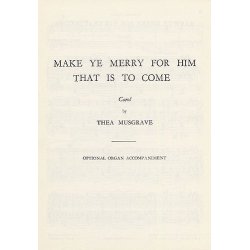 Thea Musgrave: Make Ye Merry For Him That Is To Come (Organ Part)