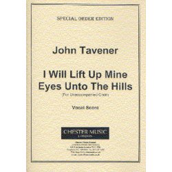 John Tavener: I Will Lift Up Mine Eyes Unto The Hills (Vocal Score)
