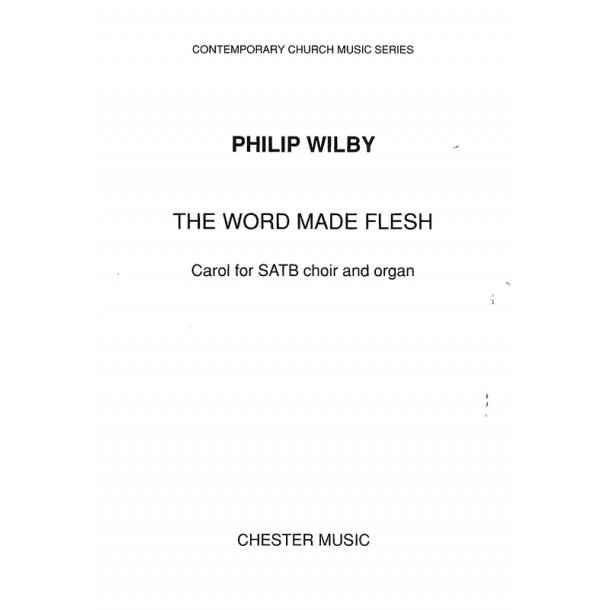 Philip Wilby: The Word Made Flesh