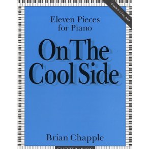 Brian Chapple: On The Cool Side (11 Pieces For Piano)