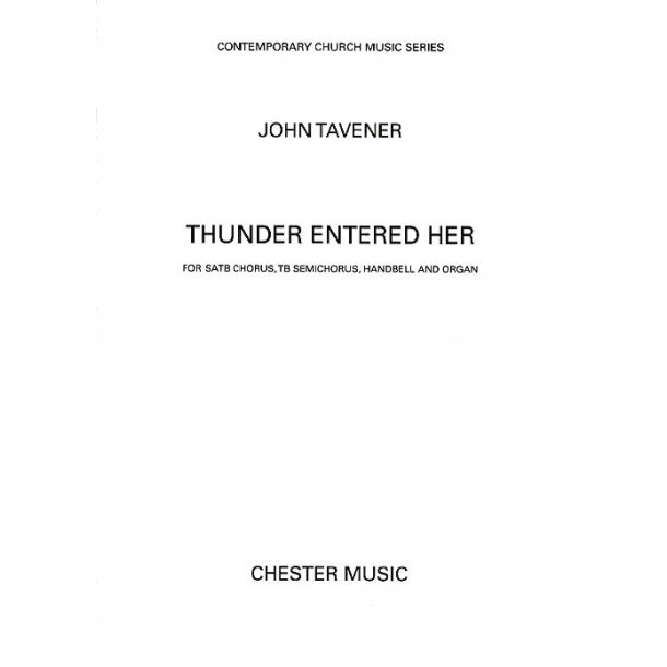 John Tavener: Thunder Entered Her