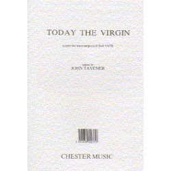 John Tavener: Today The Virgin