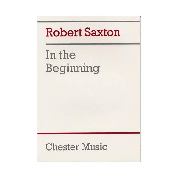 Robert Saxton: In The Beginning (Study Score)
