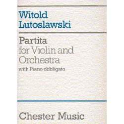 Witold Lutoslawski: Partita For Violin And Orchestra (Score)