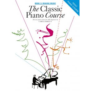 The Classic Piano Course Book 3: Making Music