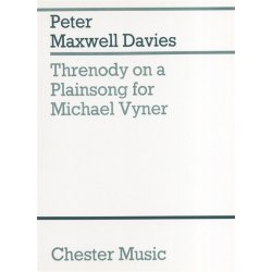 Peter Maxwell Davies: Threnody On A Plainsong For Michael Vyner