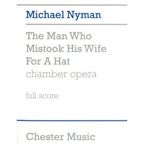 Michael Nyman: The Man Who Mistook His Wife For A Hat (Score)