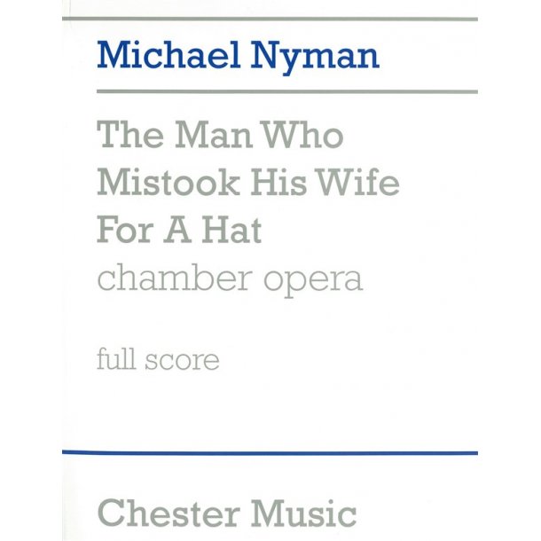 Michael Nyman: The Man Who Mistook His Wife For A Hat (Score)