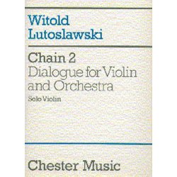 Witold Lutoslawski: Chain 2 Dialogue For Violin And Orchestra (part)