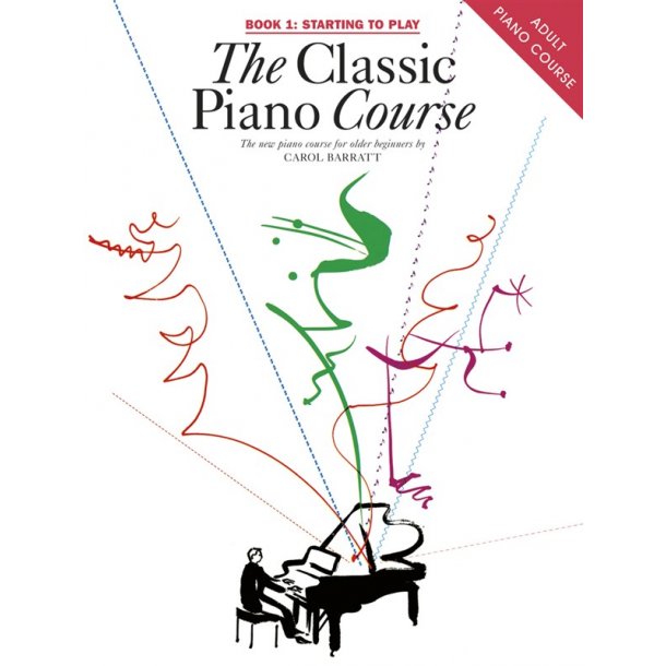 The Classic Piano Course Book 1: Starting To Play