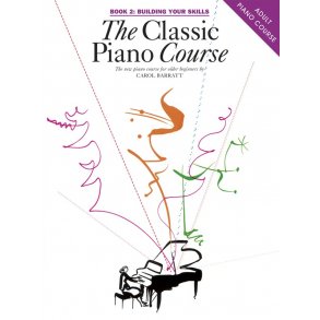 The Classic Piano Course Book 2: Building Your Skills