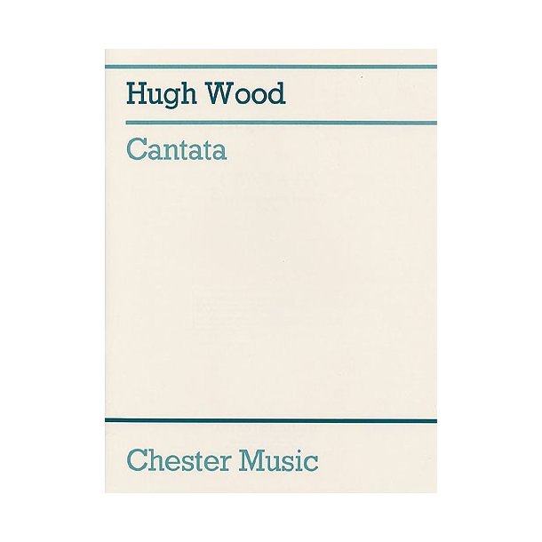 Hugh Wood: Cantata Op.30 (Score)