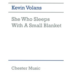 Kevin Volans: She Who Sleeps With A Small Blanket
