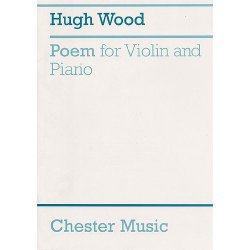Hugh Wood: Poem For Violin And Piano