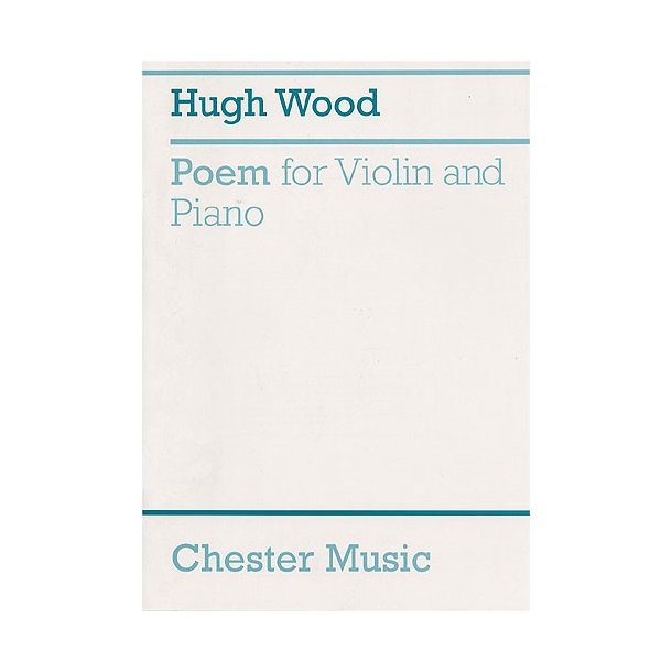 Hugh Wood: Poem For Violin And Piano
