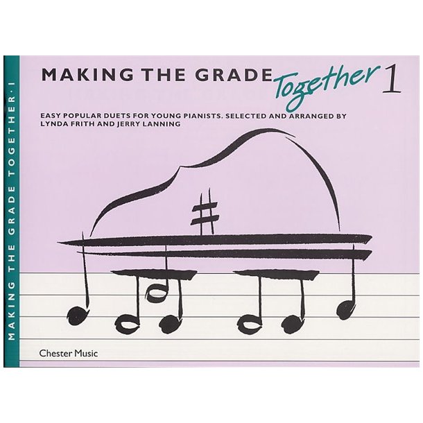 Making The Grade Together: Piano Duets Book One