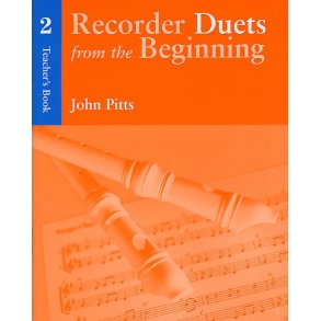 Recorder Duets From The Beginning: Teacher?s Book 2