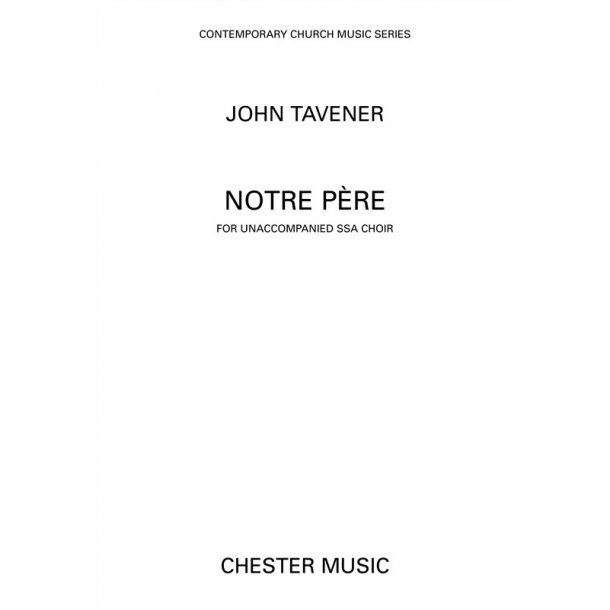 John Tavener: Notre Pere
