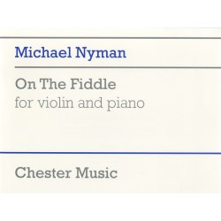 Michael Nyman: On The Fiddle For Violin And Piano