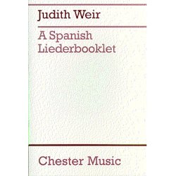 Judith Weir: A Spanish Liederbooklet