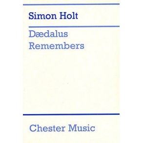 Simon Holt: Daedalus Remembers