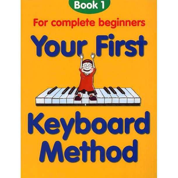 Your First Keyboard Method Book 1