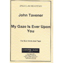 John Tavener: My Gaze Is Ever Upon You